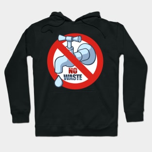 Stop Water Waste Hoodie